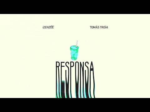 Responsa - IZENZÊÊ e Tomás Tróia (Visualizer)