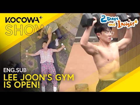 It's Time To Lift! 🏋️ Lee Joon's Gym Is Now Open 💪 | 2 Days And 1 Night 4 EP278 | KOCOWA+