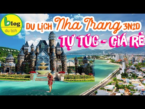 Hướng dẫn đi tour Nha Trang 3 ngày 2 đêm tự túc giá rẻ (mới nhất 2020)