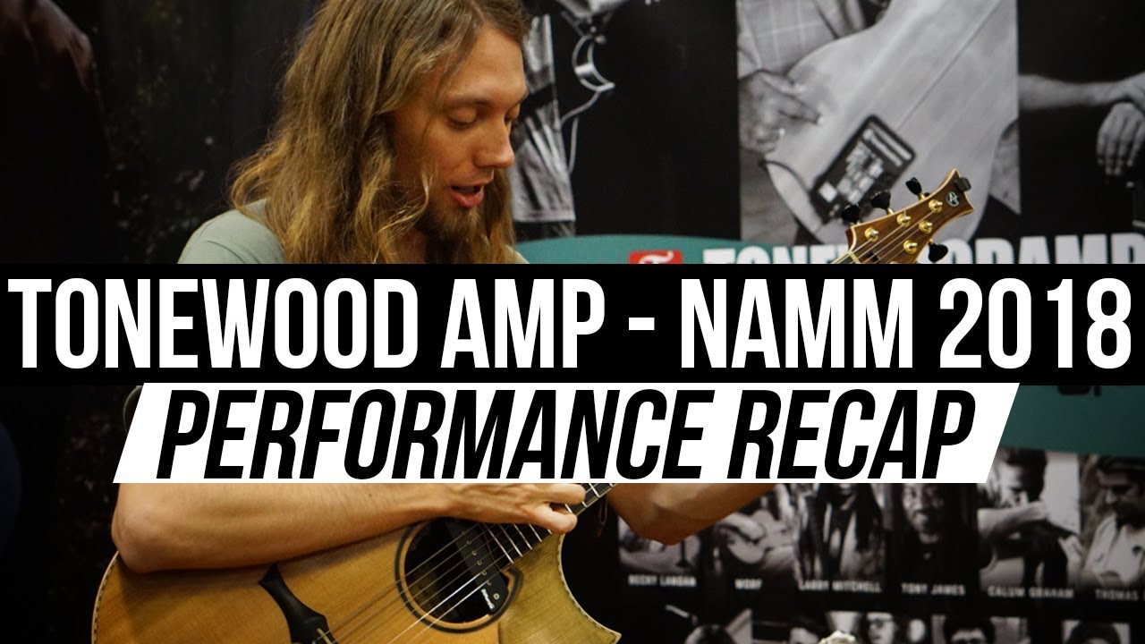 NAMM 2018: Andy Mckee, Mike Dawes, Morf and more performing with the ToneWoodAmp! - YouTube