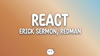Erick Sermon - React (Lyrics) ft. Redman