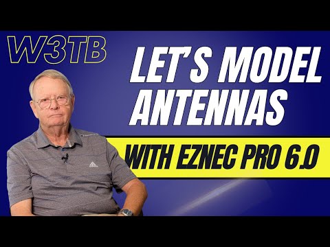 Modeling Antennas with EZNEC Pro 6.0