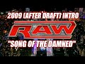 WWE Raw 2009 Intro After Draft Song Of The Damned