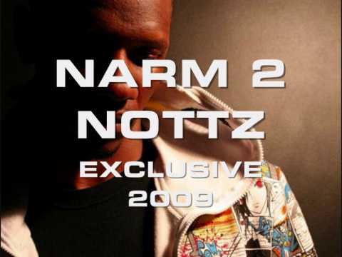 Giggs - Narm 2 Nottz ( May 2009 - New & Exclusive )
