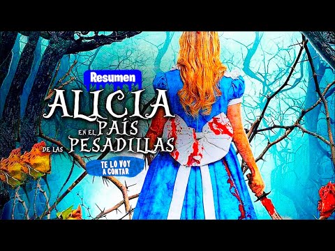 👇 ALICIA EN EL PAIS DE LAS PESADILLAS - LA VERSION TERRORIFICA | RESUMEN
