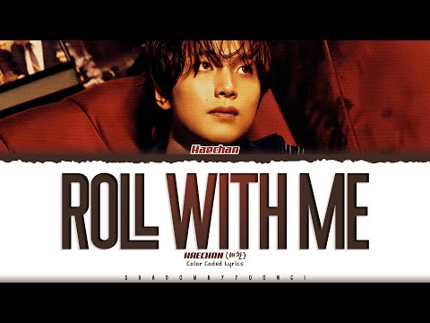 HAECHAN (NCT) 'Roll With Me' Lyrics (해찬 Roll With Me 가사) [Color Coded Han_Rom_Eng] | ShadowByYoongi