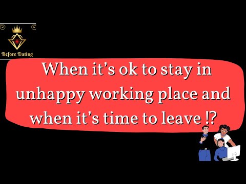 🔴 When it’s ok to stay in unhappy working place and when it’s time to leave  ⁉️