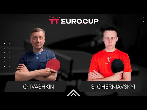 17:10 Oleksandr Ivashkin - Serhii Cherniavskyi 10.06.2024 TT Euro.Cup Ukraine Star. TABLE 3