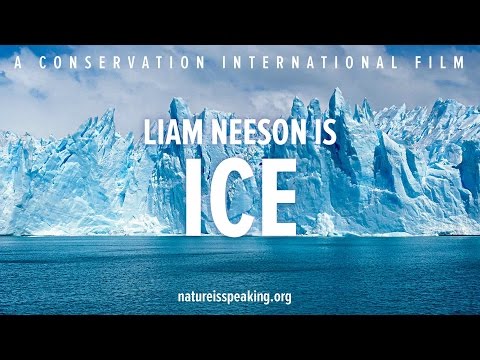 Nature Is Speaking - Liam Neeson is Ice