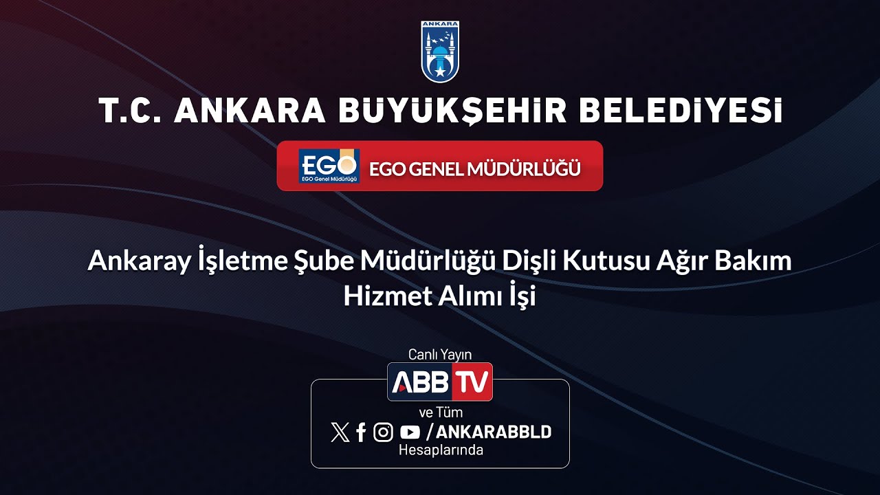 EGO GENEL MÜDÜRLÜĞÜ - Ankaray İşletme Şube Müdürlüğü Dişli Kutusu Ağır Bakım Hizmet Alım İşi