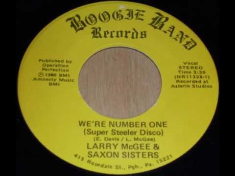 Larry McGee and Saxon Sisters - We`re number one (super steeler disco)