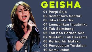 Download lagu PERGI SAJA GEISHA FULL ALBUM mp3