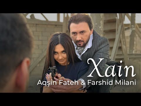 Aqsin Fateh & Farshid Milani - Xain ( Official Video) 2024 Yeni