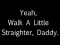 Billy Currington~Walk A Little Straighter~Lyrics