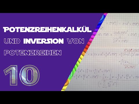 Potenzreihenkalkül und Inversion von Potenzreihen | Die zehnte Vorlesung im Re-Live