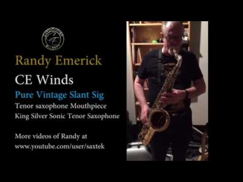 Randy Emerick plays CE Winds Pure Vintage Slant Sig on King Silversonic tenor sax