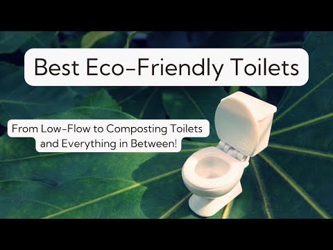 Greening Your Throne: A Guide to Eco-Friendly Toilets | Impact, Types, and Choosing the Best!