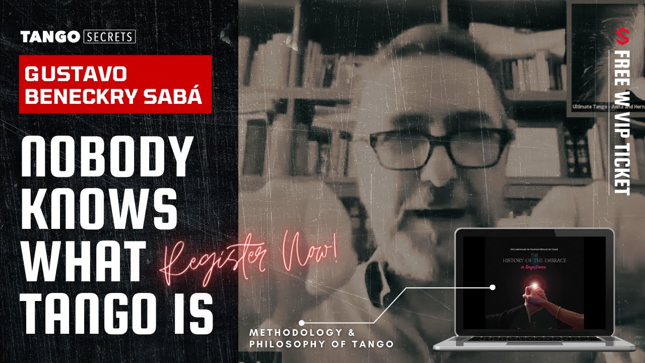 Ultimate Tango Wisdom presents Tango Secrets, Gustavo Benzeckry Sabá - nobody knows what Tango is