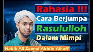 Download lagu Bermimpi Rasululloh | habib ali zaenal Abidin Alkaff mp3