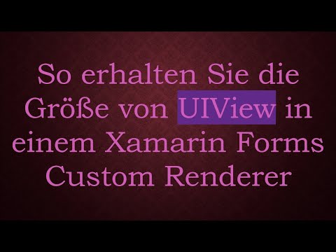 So erhalten Sie die Größe von UIView in einem Xamarin Forms Custom Renderer
