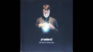 Freeland - We Want Your Soul (Club Mix)