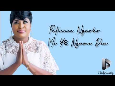 Me ye Nyame dea [Lyrics] - Patience Nyarko #PatienceNyarko #MeyeNyamedea #thelyricsvlog
