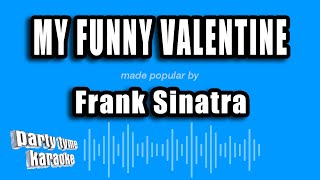 Frank Sinatra - My Funny Valentine (Karaoke Version)