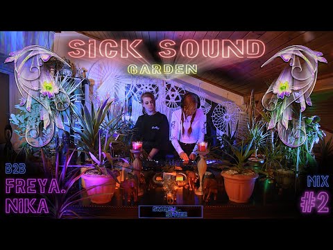 Sick Sound Garden #2 - FREYA. & NIKA [Ritual / Witch House / Dubstep)