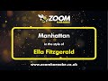 Ella Fitzgerald - Manhattan - Karaoke Version from Zoom Karaoke