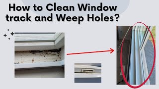 How to Clean Window Drain Track and Weep Hole