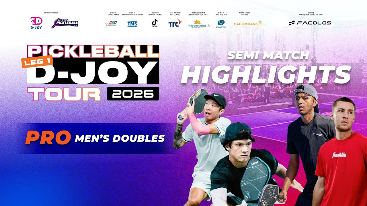 BÁN KẾT ĐÔI NAM PRO | QUANG DƯƠNG/RYAN FU vs CASEY DEMOND/HARSH MEHTA D-JOY TOUR 2026 LEG 1