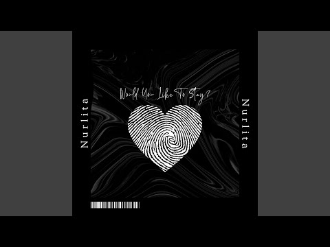 Would You Like to Stay?