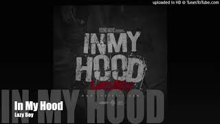 In My Hood - Lazy Boy