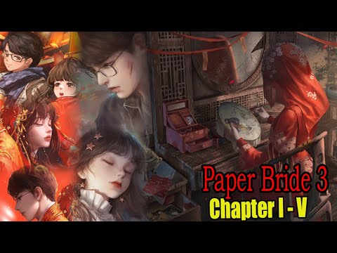 Paper Bride 3 : Unresolved Love Chapter 1 - 5 Walkthrough - YouTube