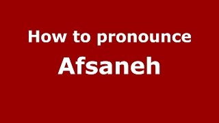 How to pronounce Afsaneh