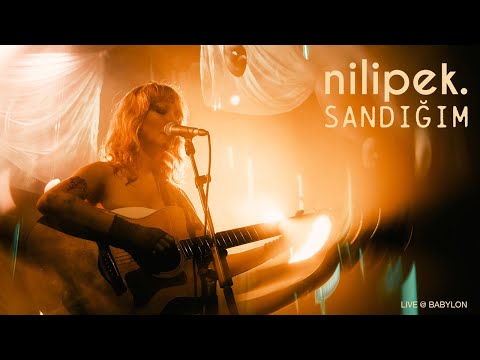Nilipek. - Sandığım (Live @ Babylon)