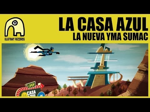 LA CASA AZUL - La Nueva Yma Sumac [Official]