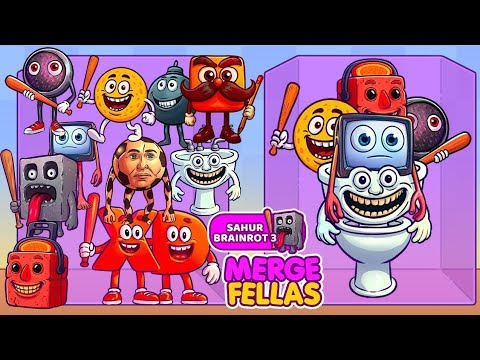 Merge Fellas Sahur Brainrot 3 Gameplay Walkthrough Reaching Max Level ×2 Brainrot New Update