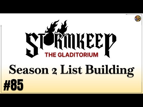 Season 2 List Building (The Gladitorium) - The Stormkeep #85
