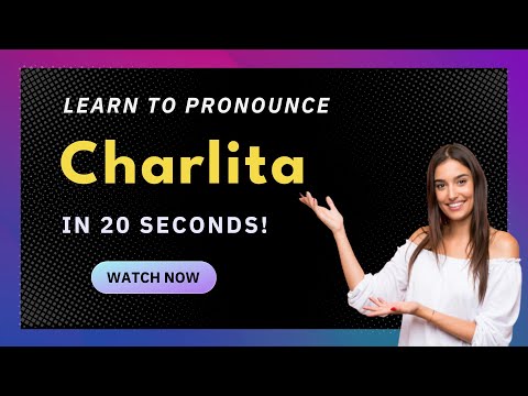 How to Pronounce Charlita (Canada/Canadian Pronunciation) with Audio and Phonetic Spelling