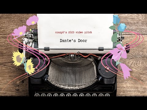 Dante's Door:The Film - crazy8's 2023 pitch video
