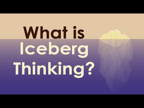 What is Iceberg Thinking | Critical Thinking