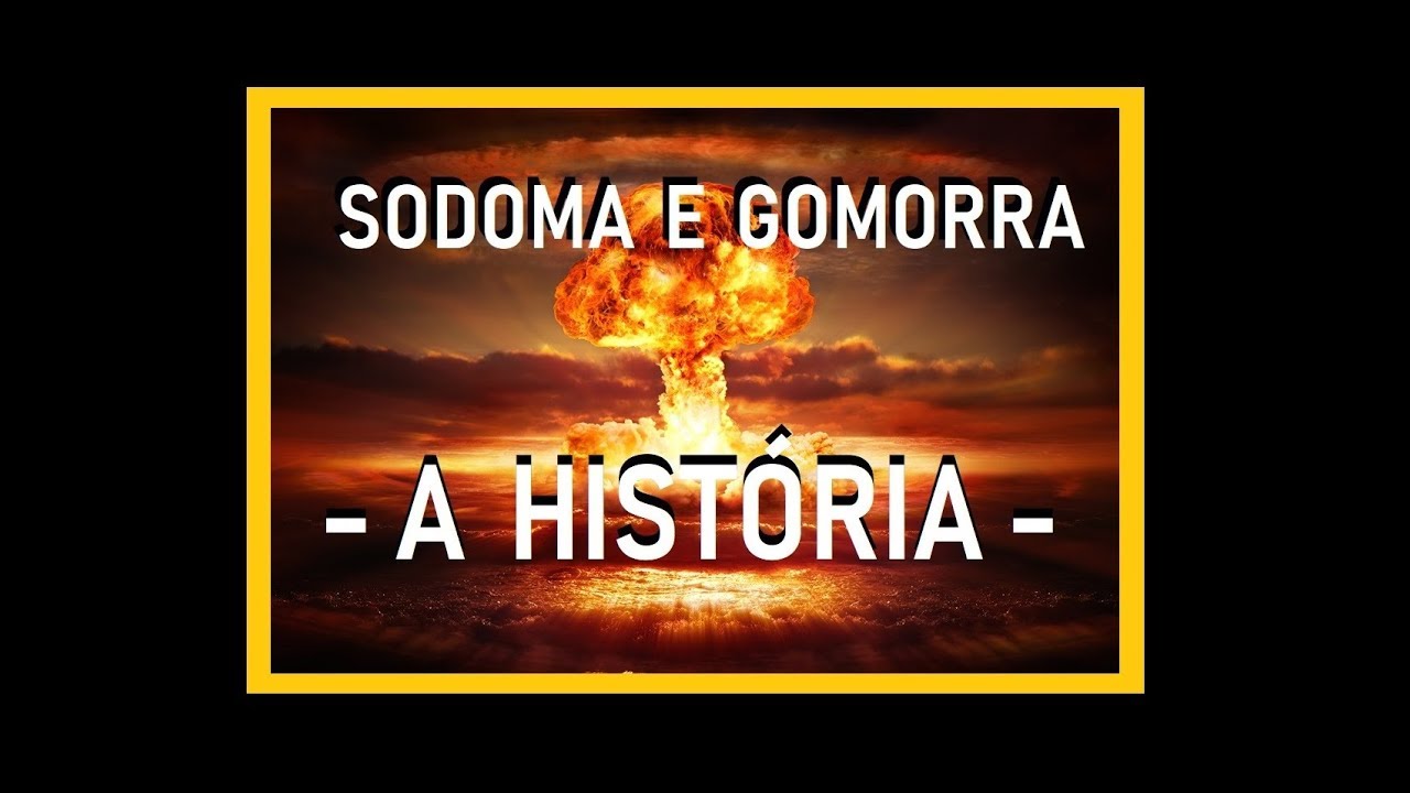 SODOMA E GOMORRA - A História das Duas Cidades Malditas