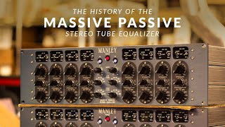 Video thumbnail for The History of the Manley Massive Passive by manleylabs