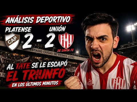 PARTIDAZO EN VICENTE LÓPEZ! 🔥 Platense 2 - Unión 2 | Análisis, VAR y Polémicas (Fecha 1)