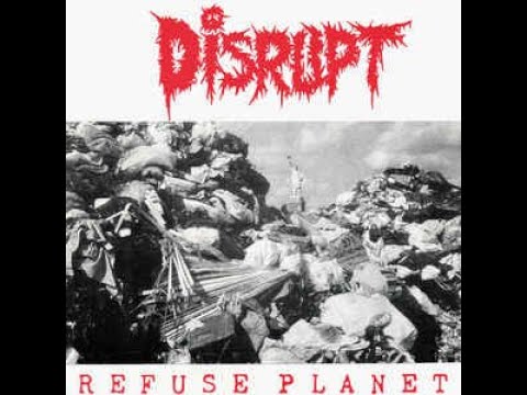 Disrupt ‎– Refuse Planet 7" (1991) [VINYL RIP] *HQ AUDIO*
