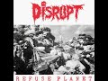 Disrupt ‎– Refuse Planet 7" (1991) [VINYL RIP] *HQ AUDIO*