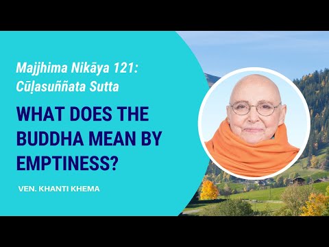 MN-121: Cūḷasuññata Sutta - What does the Buddha mean by Emptiness?