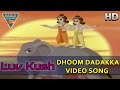 Luv Kush Animation Movie Dhoom Dadakka Video Song Animation Movie Eagle Hindi Movies