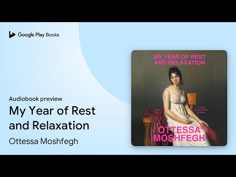 My Year of Rest and Relaxation by Ottessa Moshfegh · Audiobook preview